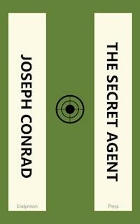 The Secret Agent - Joseph Conrad - E-Book
