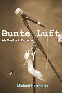 Bunte Luft - Michael Herrmann - E-Book