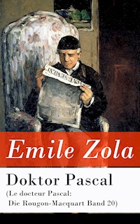 Doktor Pascal (Le docteur Pascal: Die Rougon-Macquart Band 20) - Émile Zola - E-Book