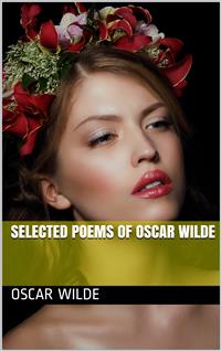 Selected Poems of Oscar Wilde - Oscar Wilde - E-Book