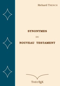 Synonymes du Nouveau Testament - Richard Trench - E-Book