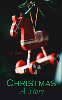 Christmas: A Story - Zona Gale - E-Book