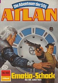 Atlan 523: Emotio-Schock - Peter Terrid - E-Book