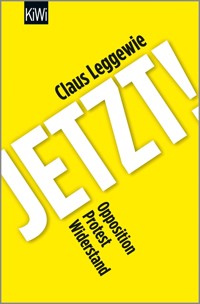 Jetzt! - Claus Leggewie - E-Book