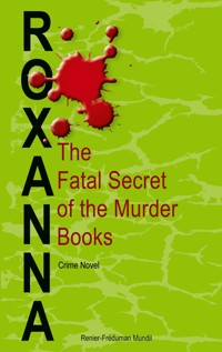 Roxanna - Renier-Fréduman Mundil - E-Book