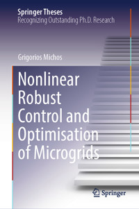 Nonlinear Robust Control and Optimisation of Microgrids - Grigorios Michos - E-Book