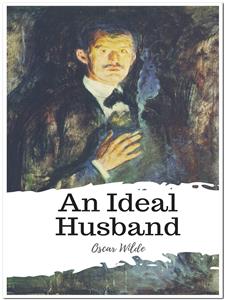 An Ideal Husband - Oscar Wilde - E-Book