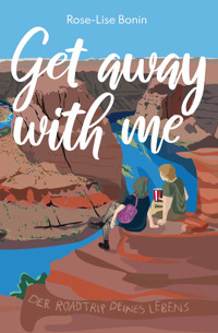 Get Away with Me - Rose-Lise Bonin - E-Book