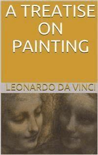A Treatise on Painting (Illustrated) - Leonardo da Vinci - E-Book