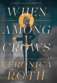 When Among Crows - Veronica Roth - E-Book
