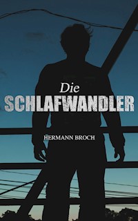 Die Schlafwandler - Hermann Broch - E-Book
