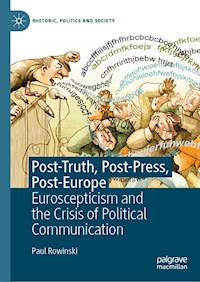 Post-Truth, Post-Press, Post-Europe - Paul Rowinski - E-Book