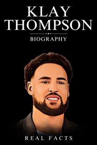 Klay Thompson Biography - Real Facts - E-Book