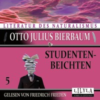Studentenbeichten 5 - Otto Julius Bierbaum - Hörbuch