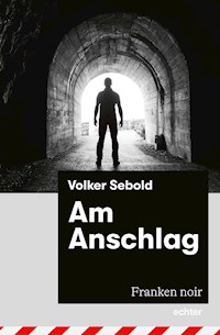 Am Anschlag - Volker Sebold - E-Book
