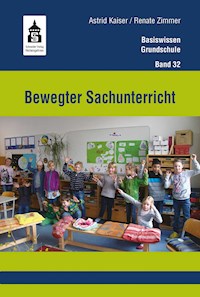 Bewegter Sachunterricht - Astrid Kaiser - E-Book