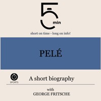 Pelé: A short biography - 5 Minutes - Hörbuch
