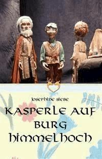 Kasperle auf Burg Himmelhoch - Josephine Siebe - E-Book
