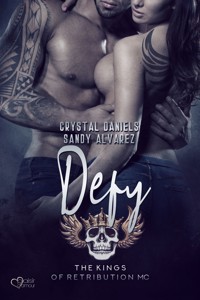 Kings of Retribution MC: Defy - Sandy Alvarez - E-Book