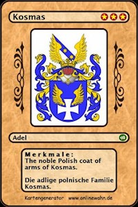 The noble Polish coat of arms of Kosmas. Die adlige polnische Familie Kosmas. - Werner Zurek - E-Book