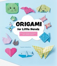Origami for Little Hands - Sayaka Hodoshima - E-Book
