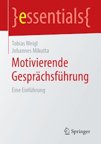 Motivierende Gesprächsführung - Tobias Weigl - E-Book