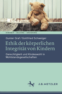 Ethik der körperlichen Integrität von Kindern - Gunter Graf - E-Book