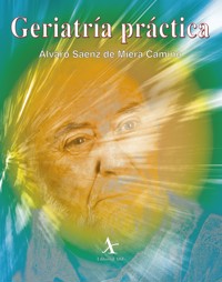 Geriatría práctica - Álvaro Sáenz de Miera Camino - E-Book