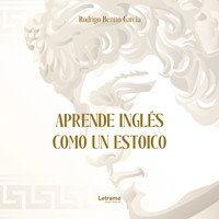 Aprende inglés como un estoico - Rodrigo Benito García - Hörbuch