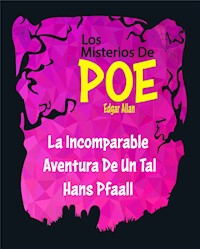 La Incomparable Aventura De Un Tal Hans Pfaall - (Anotado) - Edgar Allan Poe - E-Book