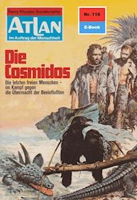 Atlan 118: Die Cosmidos - Hans Kneifel - E-Book