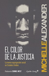 El color de la justicia - Michelle Alexander - E-Book
