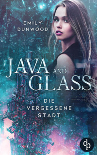 Die vergessene Stadt - Emily Dunwood - E-Book