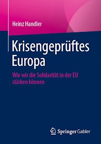 Krisengeprüftes Europa - Heinz Handler - E-Book