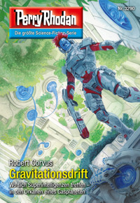Perry Rhodan 3290: Gravitationsdrift - Robert Corvus - E-Book