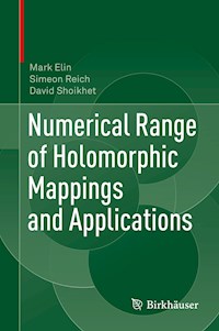 Numerical Range of Holomorphic Mappings and Applications - Mark Elin - E-Book