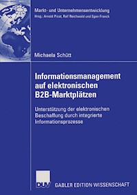 Informationsmanagement auf elektronischen B2B-Marktplätzen - Michaela Schütt - E-Book