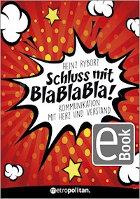 Schluss mit Bla Bla Bla! - Heinz Ryborz - E-Book