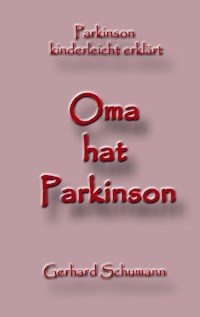 Oma hat Parkinson - Gerhard Schumann - E-Book