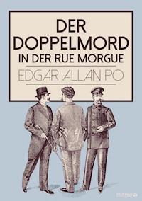 Der Doppelmord in der Rue Morgue - Edgar Allan Poe - E-Book