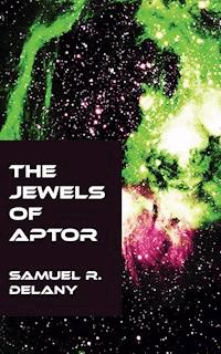 The Jewels of Aptor - Samuel R. Delany - E-Book
