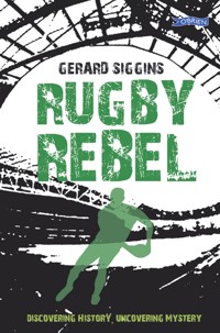 Rugby Rebel - Gerard Siggins - E-Book