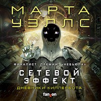 Сетевой эффект - Марта Уэллс - Hörbuch