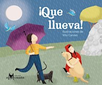 ¡Que llueva! - Ana María Pavez - E-Book