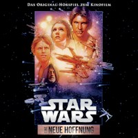 Star Wars: Eine neue Hoffnung (Das Original-Hörspiel zum Kinofilm) - Alex Stelkens - Hörbuch
