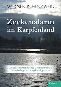 Zeckenalarm im Karpfenland - Werner Rosenzweig - E-Book