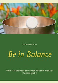Be in Balance - Kerstin Brentrop - E-Book