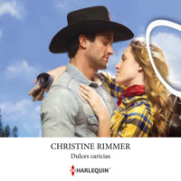 Dulces caricias - Christine Rimmer - Hörbuch