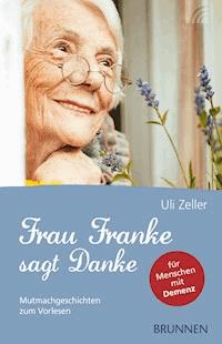 Frau Franke sagt Danke - Uli Zeller - E-Book