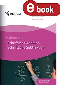 Schriftliche Addition - Schriftliche Subtraktion - Ann-Kathrin Müller - E-Book